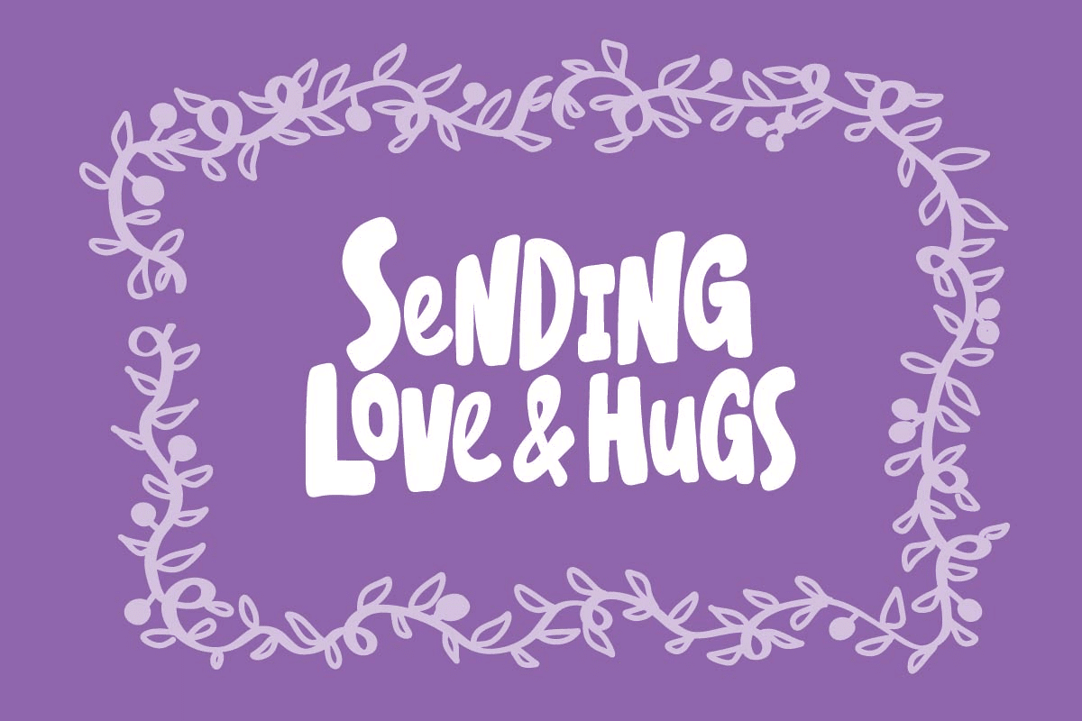 540×360-thinking13 "Sending Love & Hugs" on a purple background with floral borders